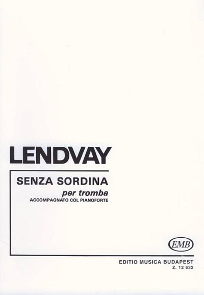 K. Lendvay: Senza sordina, TrpKlav (KlavpaSt)