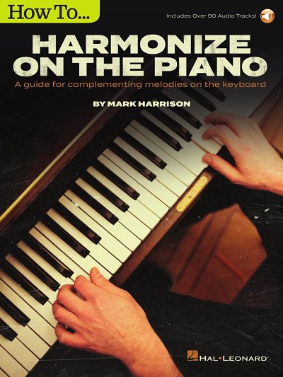 M. Harrison: How to Harmonize on the Piano, Klav