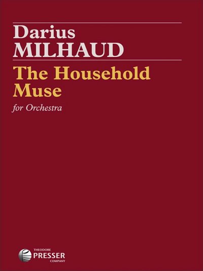 D. Milhaud: The Household Muse