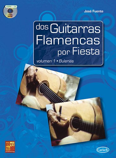 J. Fuente: Dos guitarras flamencas por fiesta 1, Git (+CD)