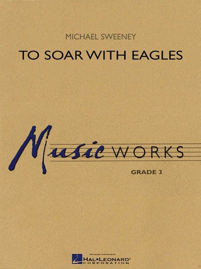 M. Sweeney: To Soar with Eagles, Blaso (Pa+St)