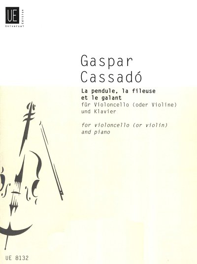 G. Cassadó: La Pendule, la Fileuse et le Galant (Die Pendelu