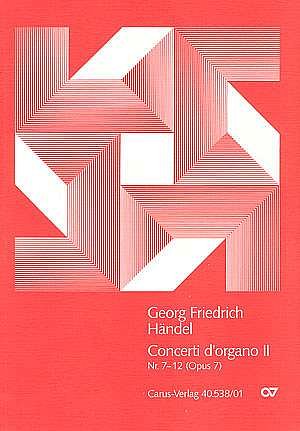 G.F. Haendel: Concerti d'organo Nr.7-12