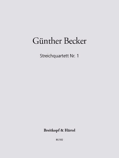 G. Becker: Streichquartett Nr. 1, 2VlVaVc (Part.)