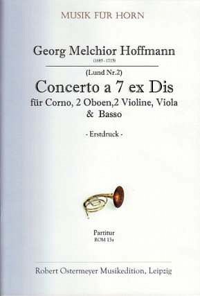 Hoffmann M.: Concerto a 7 ex Dis für Horn Es-Dur (um 1710)