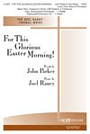 J. Raney: For This Glorious Easter Morning!, Gch;Klav (Chpa)