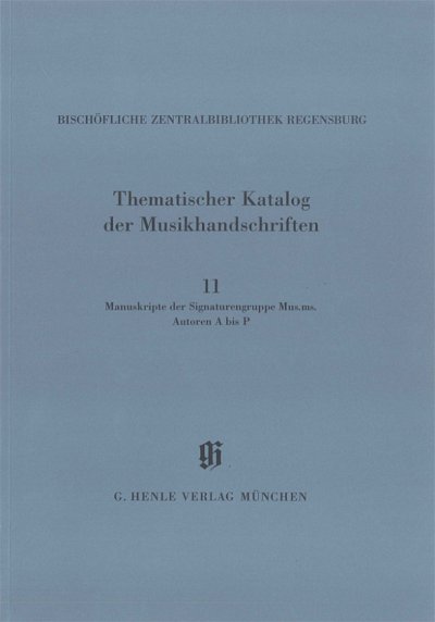 Musikhandschriften der Signaturengruppe Mus. ms. 1 – Autoren A-P