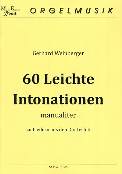 G. Weinberger: 60 Leichte Intonationen manualiter, Org
