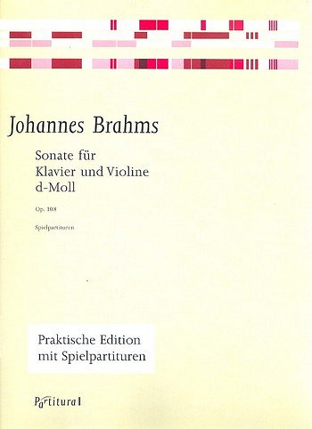 J. Brahms: Sonate D-Moll Op 108