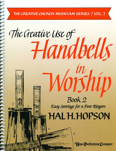 Creative Use of Handbells In Worship, the - Book 2
