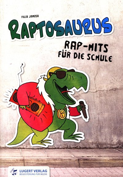 F. Janosa: Raptosaurus 11 neue Stuecke zum Rappen / Mit CD u