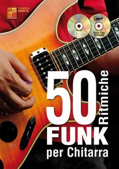 B. Baratto: 50 Ritmiche Funk per Chitarra, E-Git (+CD+DVD)