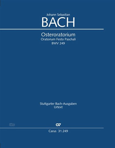 J.S. Bach: Osteroratorium D-Dur BWV 249, BWV3 249.4 (1725)