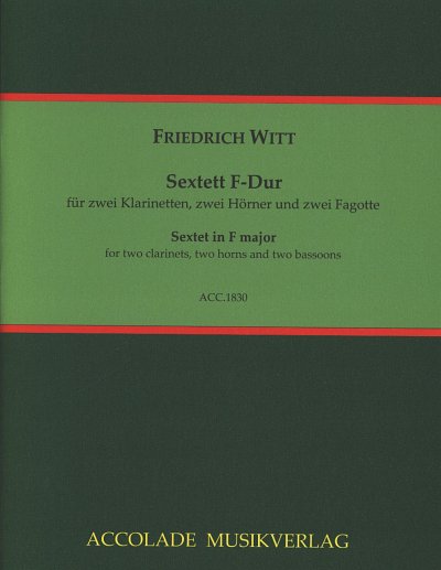 F. Witt: Sextett F-Dur, 2Klar2Hr2Fag (Pa+St)