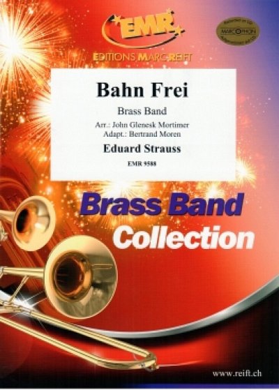 E. Strauss: Bahn Frei, BrassB (Pa+St)