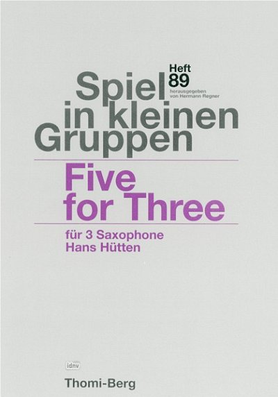 H. Hütten: Five for Three, 3Sax (Pa+St)