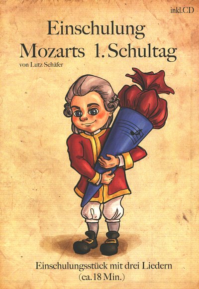 L. Schäfer: Einschulung - Mozarts 1. Schultag, KchDarInstr