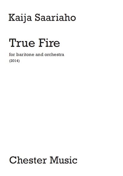 K. Saariaho: True Fire, GesbrOrch (Part.)