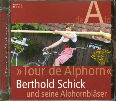 B. Schick: Tour de Alphorn (CD)