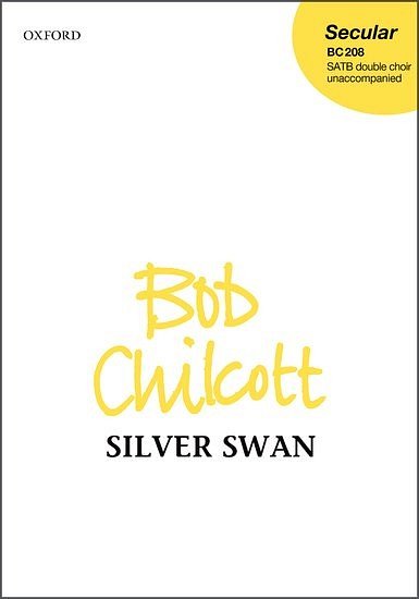 B. Chilcott: Silver Swan