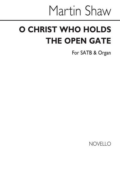 O Christ Who Hold The Open Gate, GchOrg (Chpa)