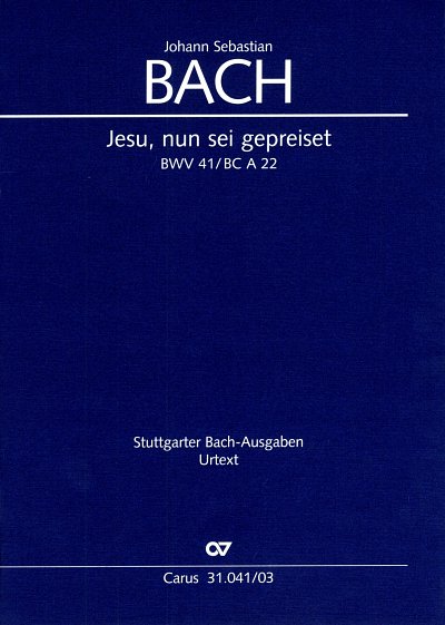 J.S. Bach: Jesu, nun sei gepreiset BWV 41; Kantate zu Neujah