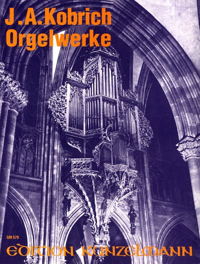 J.A. Kobrich: Orgelwerke, Org