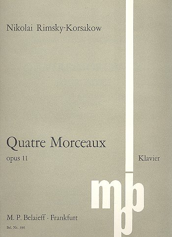 N. Rimski-Korsakow: Quatre Morceaux op. 11, Klav
