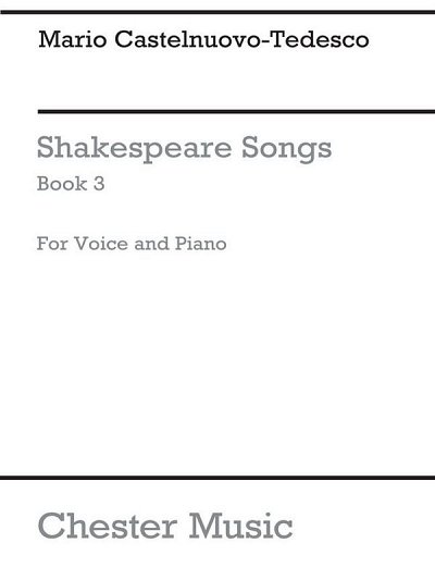 M. Castelnuovo-Tedes: Shakespeare Songs Book 3, GesKlav