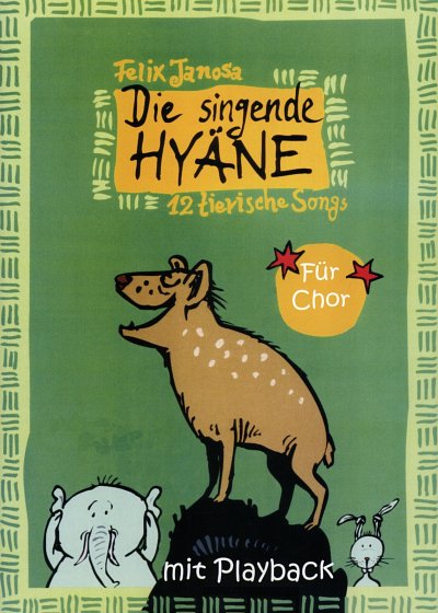 F. Janosa: Die Singende Hyaene - 12 Tierische Songs