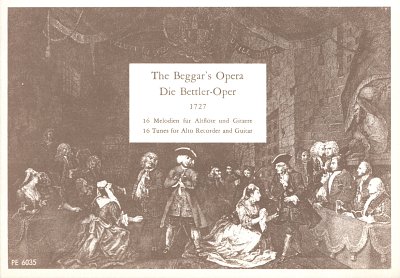 Gay John: Die Bettler-Oper. Eine Auswahl der 16 schönsten Melodien für Altblockflöte und Gitarre