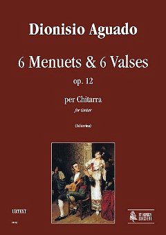D. Aguado: 6 Menuets & 6 Valses op. 12, Git (Part.)