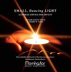 T. Davis: Small, Dancing Light: A Choral Service fo, Ch (CD)