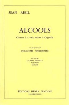 J. Absil: Alcools op. 43, GCh4 (Chpa)