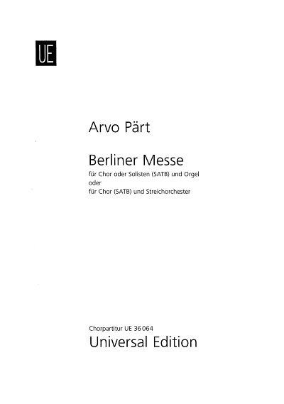 A. Paert: Berliner Messe (Chpa)