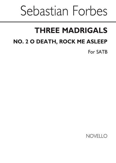 Three Madrigals No.2 'O Death Rock Me Asleep, GchKlav (Chpa)