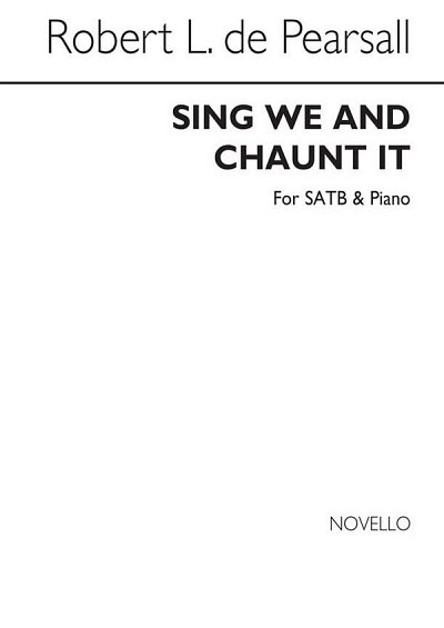R. L. de Pearsall: Sing We And Chaunt It, GchKlav (Chpa)