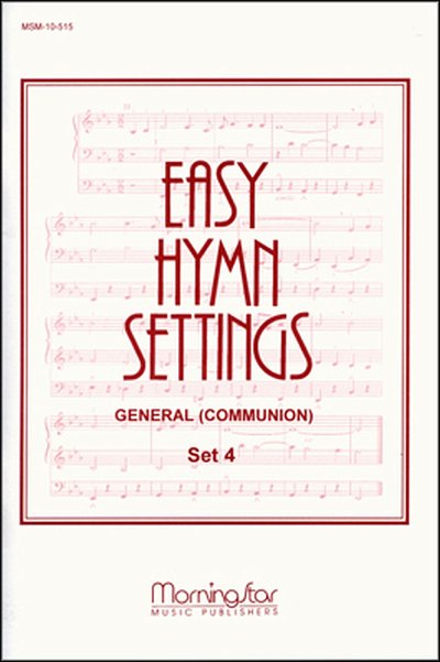 M. Burkhardt: Easy Hymn Settings- General-Communion Set 4