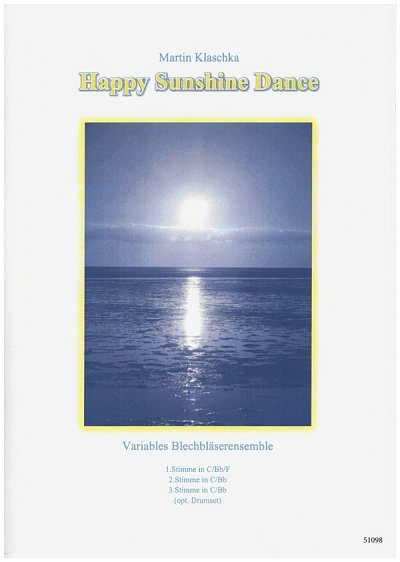 Klaschka, M.: Happy Sunshine Dance, Varblens3;Sc (Pa+St)