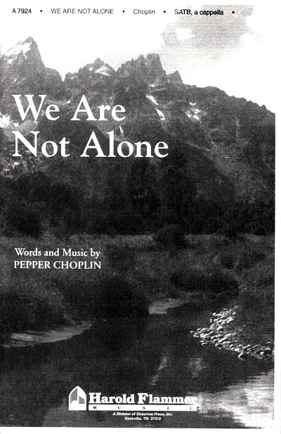 P. Choplin: We Are Not Alone