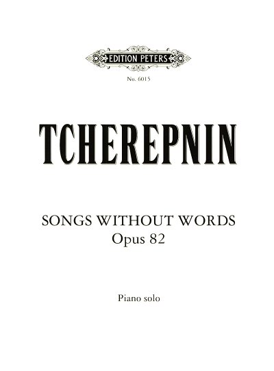 A.N. Tscherepnin: Songs without words (Lieder ohne Worte) op. 82