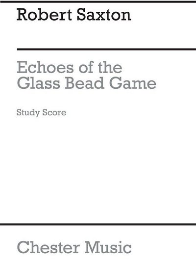 R. Saxton: Echoes Of The Glass Bead Game (Stp)