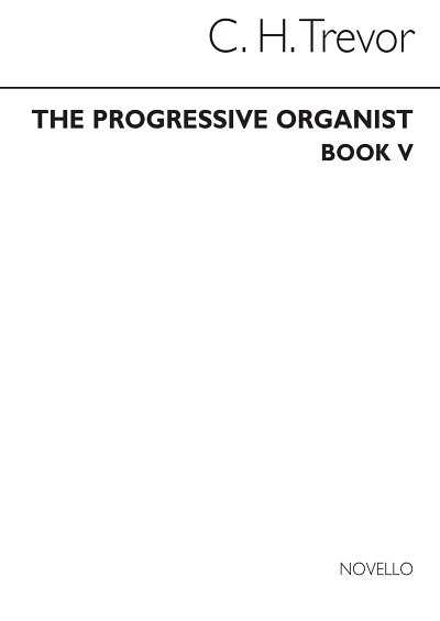 The Progressive Organist Book 5, Org