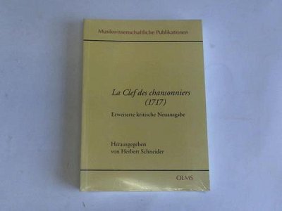 H. Schneider: La clef des chansonniers (1717) (Bu)