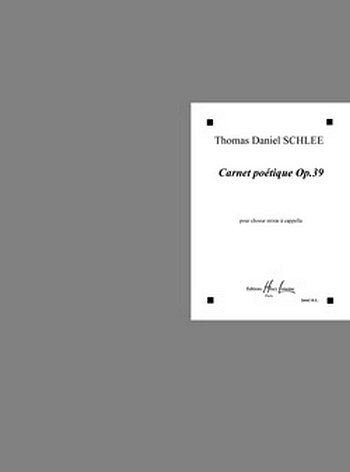 T.D. Schlee: Carnet poétique Op.39, Gch (Part.)