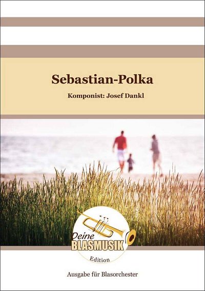 J. Dankl: Sebastian-Polka, Blaso (Dir+St)