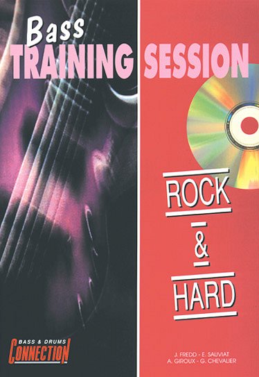 Bass Training Session : Rock & Hard, E-Bass (Bu+CD)