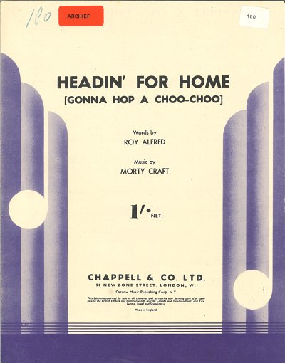 Morty Craft, Roy Alfred: Headin' For Home (Gonna Hope A Choo-Choo)
