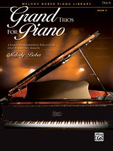 M. Bober: Grand Trios for Piano, Book 4: 4 Early Intermediate Pieces for One Piano, Six Hands