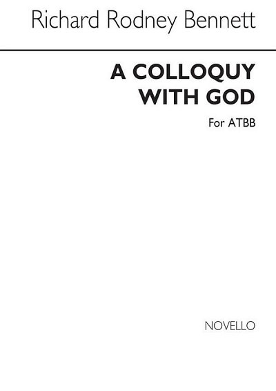 R.R. Bennett: A Colloquy With God (Chpa)